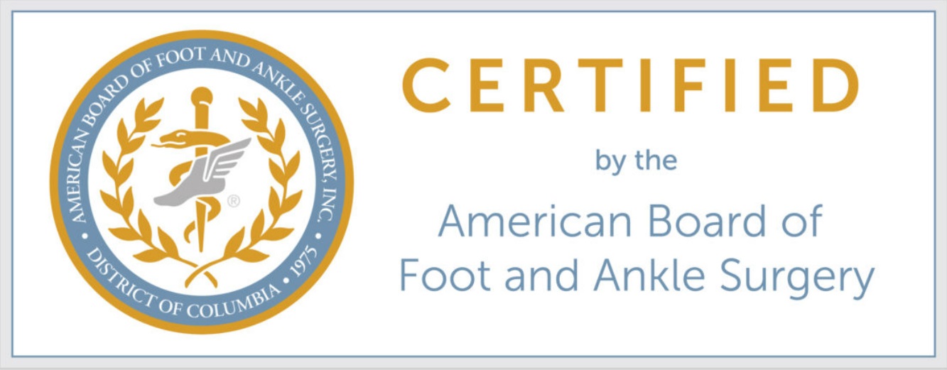 Certified by the American Board of Foot and Ankle Surgery